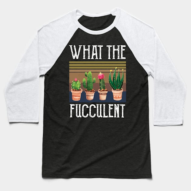 What The Fucculent what the fucculent 2020 Baseball T-Shirt by Gaming champion